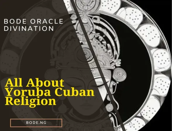 Yoruba Cuban Religion: Origins and Beliefs