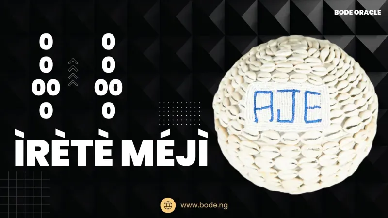 Odu Irete Meji: Meaning & Interpretation